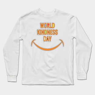 WORLD KINDNESS DAY (Random act of kindness) Long Sleeve T-Shirt